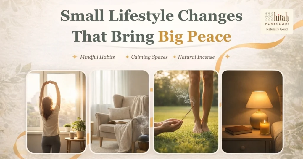 Small Lifestyle Changes That Bring Big Peace